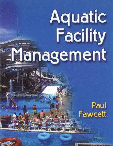 Aquatic Facility Management First Edition