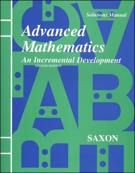 SAXON Math Advanced Mathematics Solutions Manual