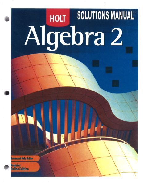 HOLT Solutions Manual to Algebra 2 (printed and shrink wrapped)
